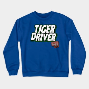 Tiger Driver '91 Crewneck Sweatshirt